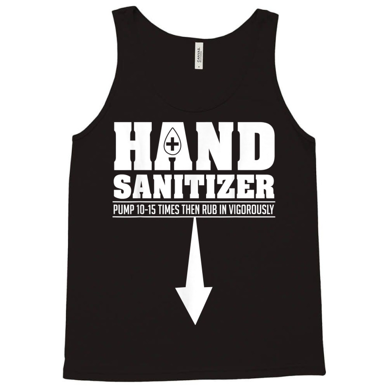 Hand Sanitizer Funny Sarcastic Adult Humor Dirty Jokes T Shirt Tank Top by magbyf | Artistshot