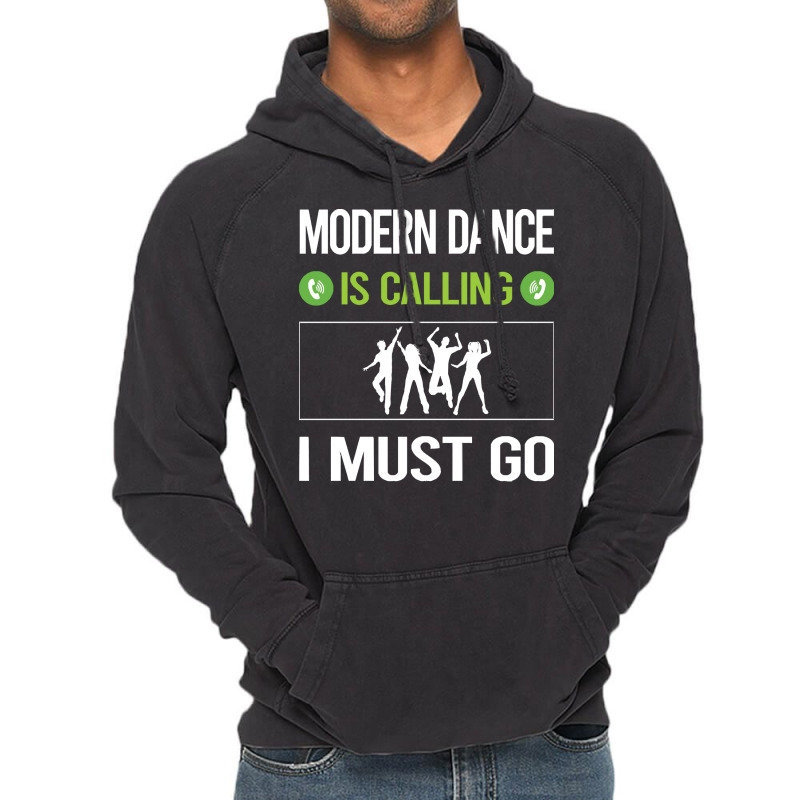 Modern Dance T Shirtit Is Calling I Must Go Modern Dance T Shirt Vintage Hoodie | Artistshot