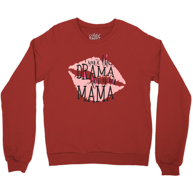 Save The Drama Queen Crewneck Sweatshirt by yani dwicahya | Artistshot