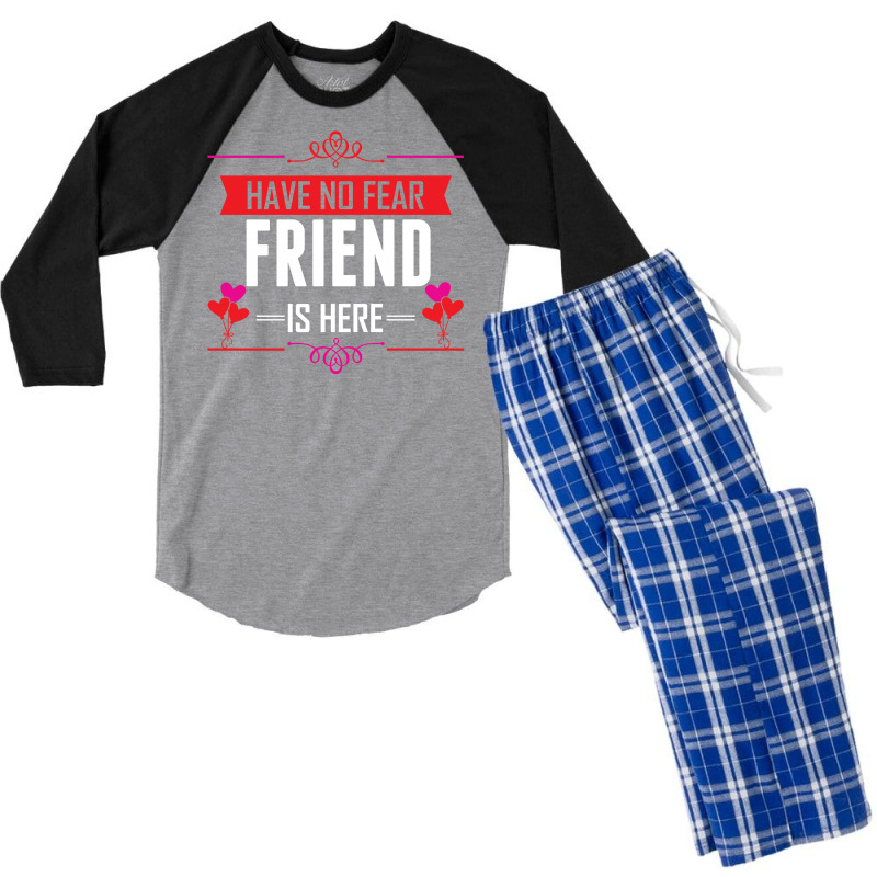 Have No Fear Friend Is Here Men's 3/4 Sleeve Pajama Set | Artistshot