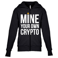 Mine Your Own Crypto Youth Zipper Hoodie | Artistshot