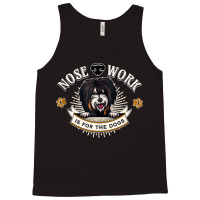 Tibetan Terrier Nose Work Is For The Dogs Nosework Dog Gift Tank Top Tank Top | Artistshot