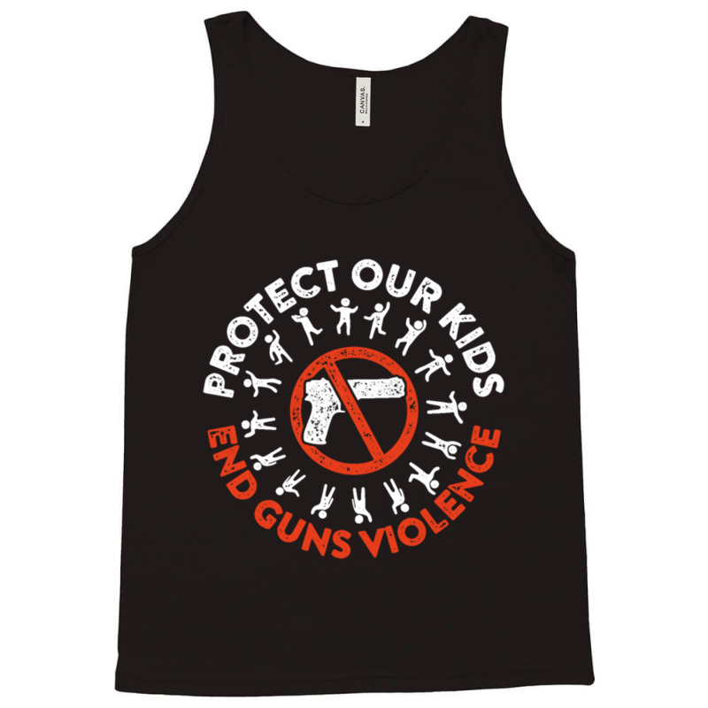 Protect Our Kids End Guns Violence Tank Top by VictorCruz | Artistshot