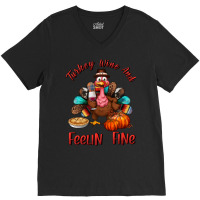 Turkey Wine And Feelin Fine V-neck Tee | Artistshot