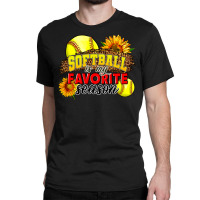 Softball Is My Favorite Season Classic T-shirt | Artistshot