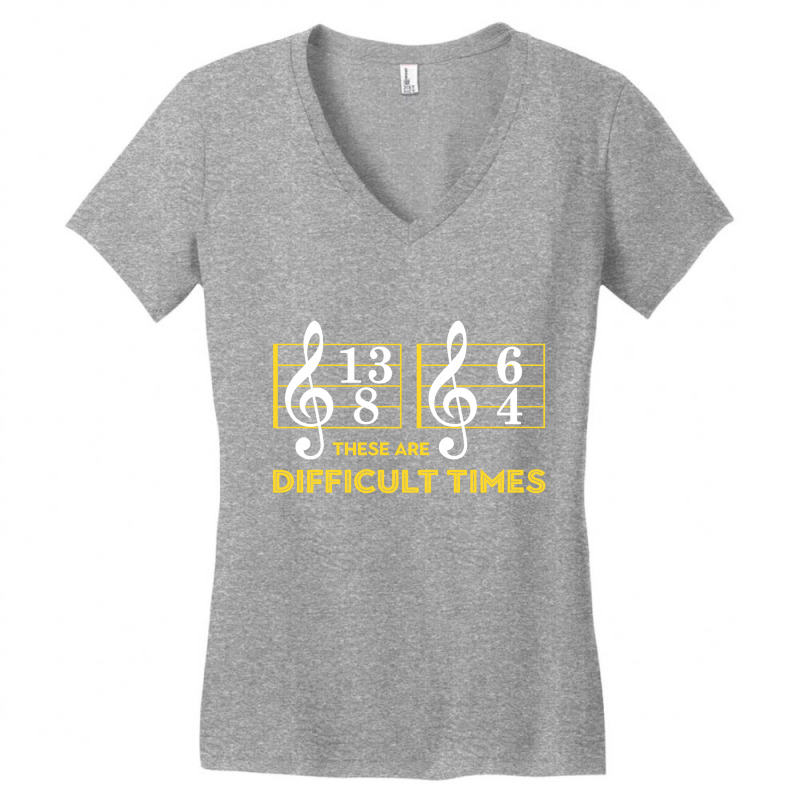 These Are Difficult Times T Shirt Music Lover Gifts Women's V-neck T-shirt | Artistshot