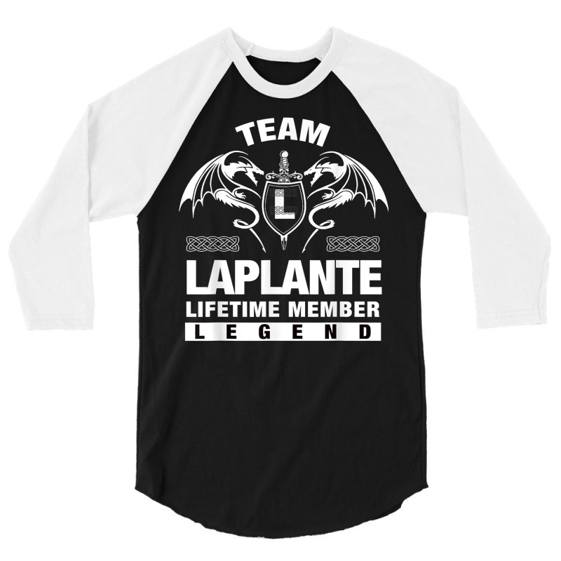 Team Laplante Lifetime Member Gifts T Shirt 3/4 Sleeve Shirt by magbyf | Artistshot