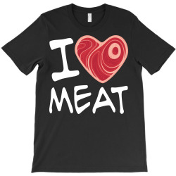 I love meat t shirt Clearance