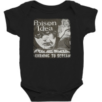 Poison Idea Learning To Scream Baby Bodysuit | Artistshot