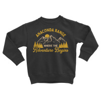 Where The Adventure Begins Anaconda Range Hiking Montana Tank Top Toddler Sweatshirt | Artistshot