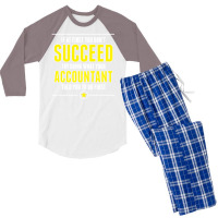 If At First You Don't Succeed Try Doing What Your Accountant Told You To Do First Men's 3/4 Sleeve Pajama Set | Artistshot