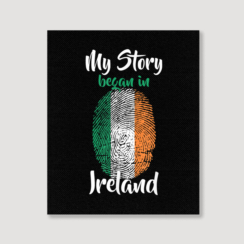 Irish Pride Fingerprint   My Story Started In Ireland Flag T Shirt Portrait Canvas Print by puawhla | Artistshot