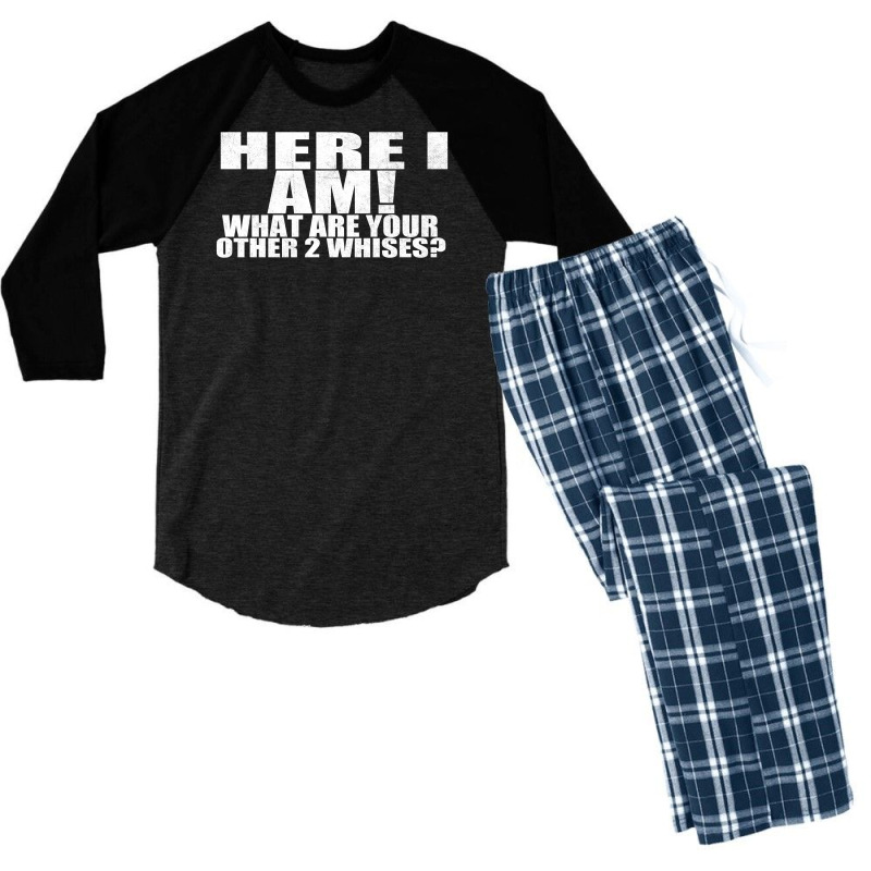 Here I Am What Are Your Other 2 Wishes Men's 3/4 Sleeve Pajama Set | Artistshot