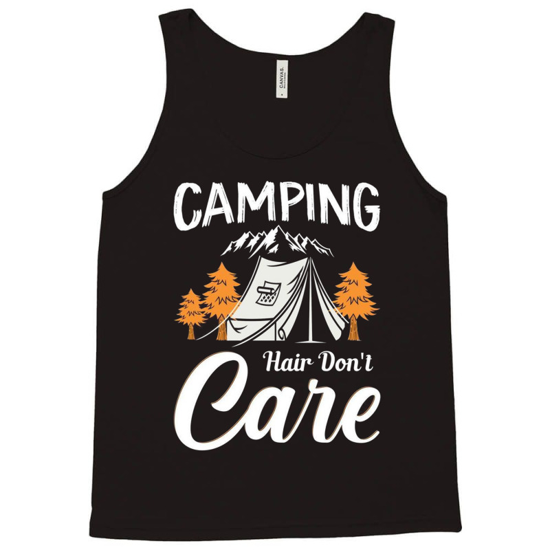 Camping Hair Don_t Care Tank Top by moonlight2270 | Artistshot