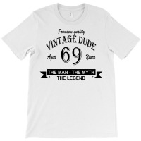 Aged 69 Years T-shirt | Artistshot