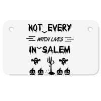 Not Every Witch Lives In Salem Motorcycle License Plate | Artistshot