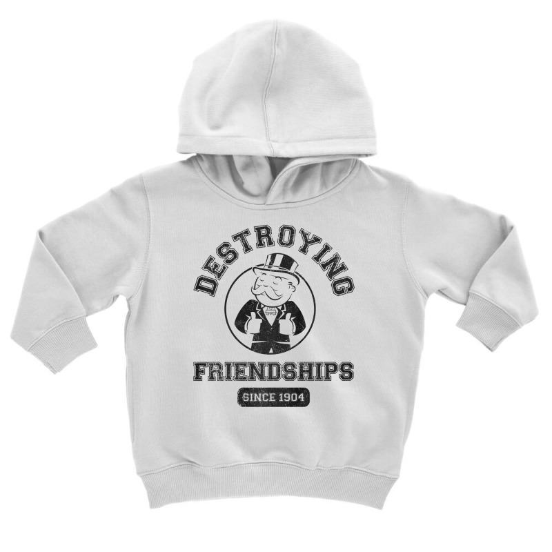 Monopoly Destroying Friendships Since 1904 Premium T Shirt Toddler Hoodie by Binhthai9809 | Artistshot