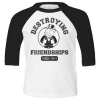 Monopoly Destroying Friendships Since 1904 Premium T Shirt Toddler 3/4 Sleeve Tee | Artistshot