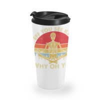 Eff You See Kay Why Oh U Skeleton Yoga Funny Costume Gifts T Shirt Cop Travel Mug | Artistshot