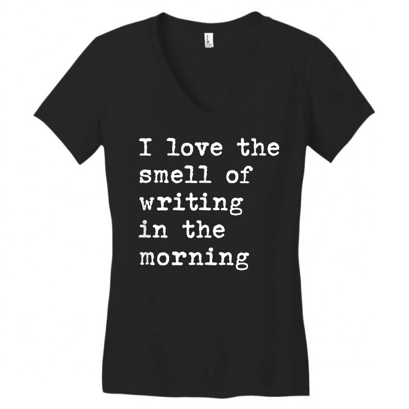 Morning Writing Author Book Journalist Novelist Funny T Shirt Women's V-Neck T-Shirt by puawhla | Artistshot