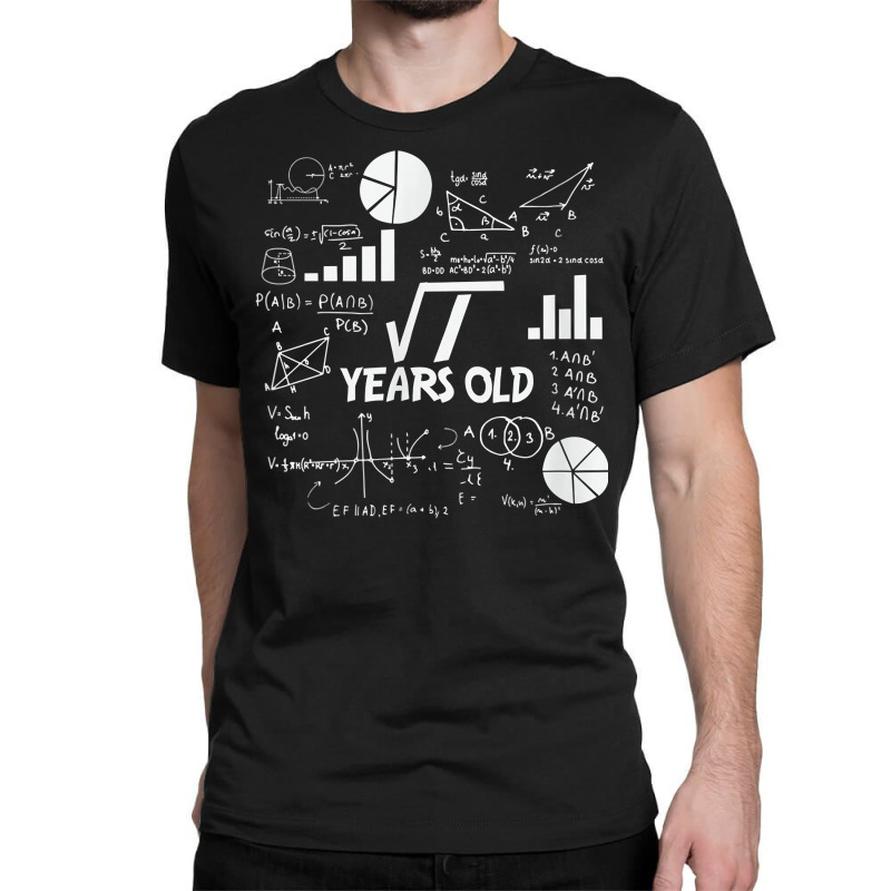 Birthday Square Root Math Problem Fun Calculation 1st Bday T Shirt Classic T-shirt by survisgn | Artistshot