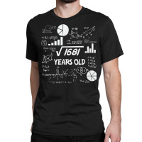 Birthday Square Root Math Problem Fun Calculation 41st T Shirt Classic T-shirt | Artistshot