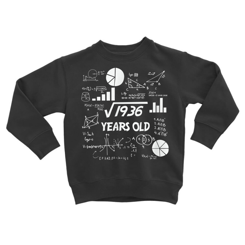 Birthday Square Root Math Problem Fun Calculation 44th T Shirt Toddler Sweatshirt by tognifx | Artistshot