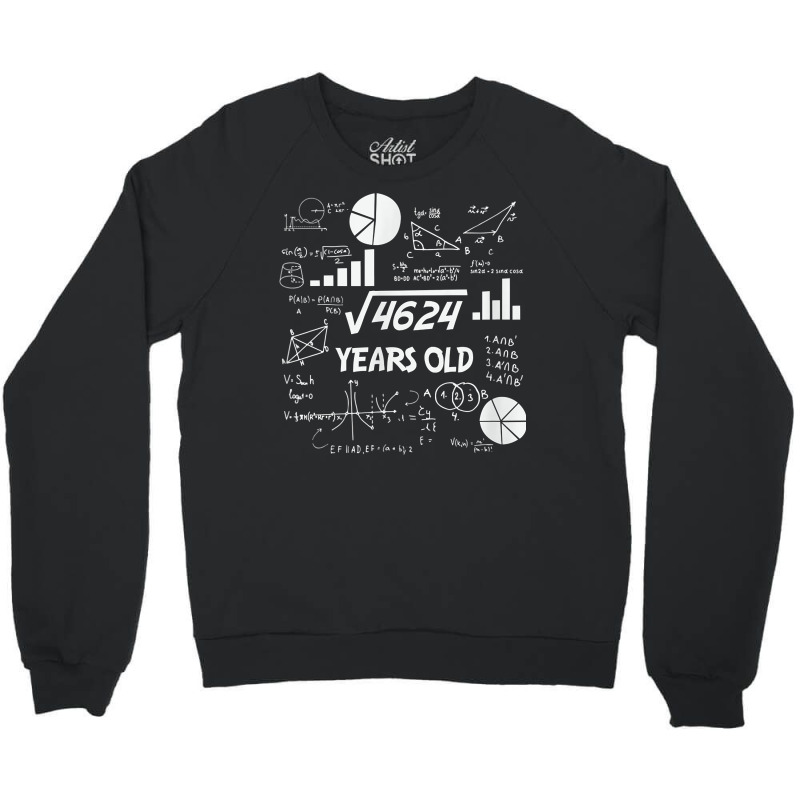 Birthday Square Root Math Problem Fun Calculation 68th T Shirt Crewneck Sweatshirt by tognifx | Artistshot