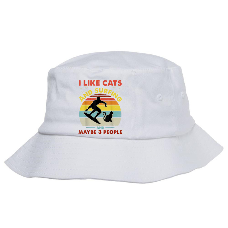 Surfing Cat, I Like Cats And Surfing And Maybe 3 People Dad Bucket Hat by PhoebeHaggett | Artistshot