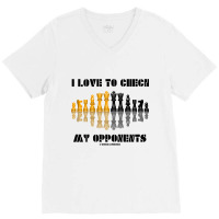 I Love To Check My Opponents Chess Set Pieces Geek Humor Premium T Shi V-neck Tee | Artistshot