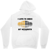 I Love To Check My Opponents Chess Set Pieces Geek Humor Premium T Shi Unisex Hoodie | Artistshot