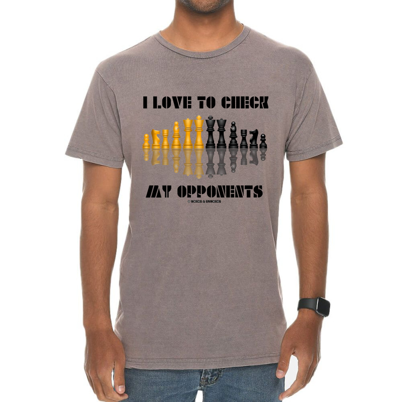 I Love To Check My Opponents Chess Set Pieces Geek Humor Premium T Shi Vintage T-shirt | Artistshot