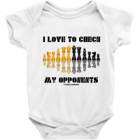 I Love To Check My Opponents Chess Set Pieces Geek Humor Premium T Shi Baby Bodysuit | Artistshot