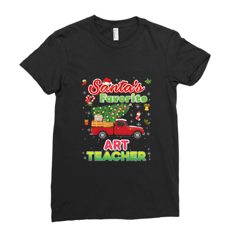 Santa's Favorite Art Teacher Christmas Tree Truck Sweater T Shirt Ladies Fitted T-Shirt by Mark_Liegerot | Artistshot