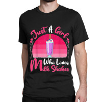 Vintage Milkshake Lover Just A Girl Who Loves Milkshakes T Shirt Classic T-shirt | Artistshot