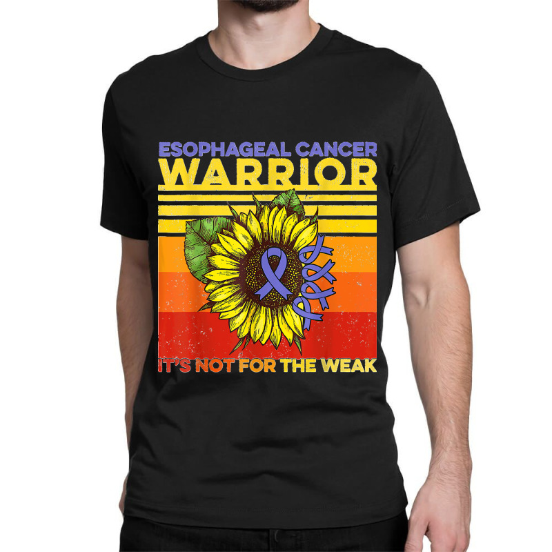 Vintage Sunflower Esophageal Cancer It's Not For The Weak T Shirt Classic T-shirt by Courtney Renee Jensen | Artistshot