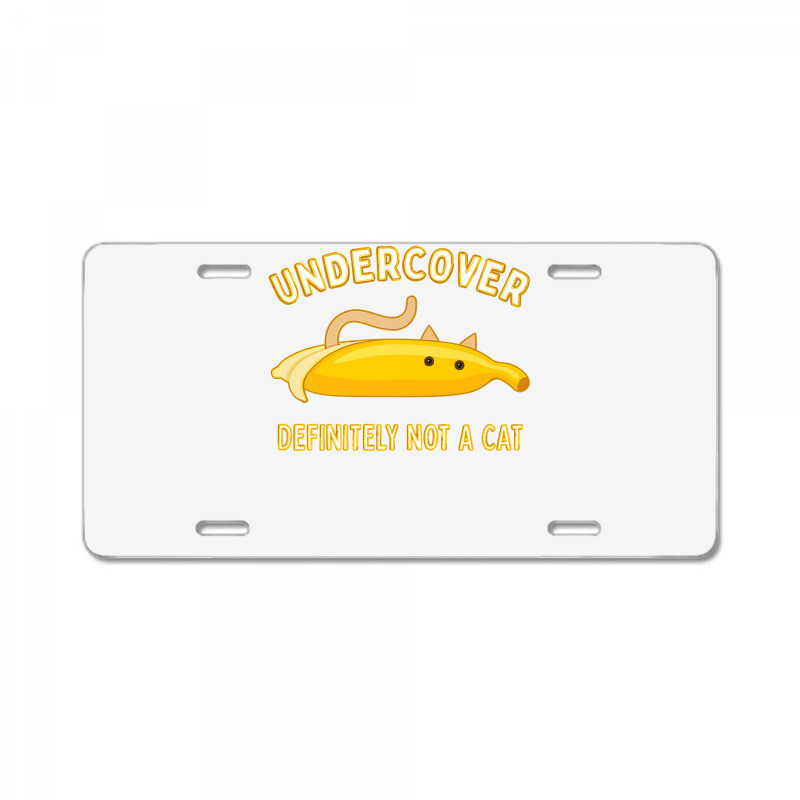 Undercover Definitely Not A Cat Funny Banana Lover Kitty Premium License Plate | Artistshot