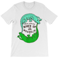 Up For Some Wrasslin' Funny Alligators T-shirt | Artistshot