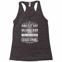 On 8th Day God Looked Down Made Cocker Spaniel Racerback Tank | Artistshot