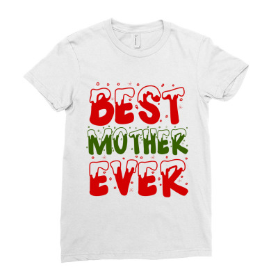 Best Mother Ever Ladies Fitted T-shirt Designed By Chris Ceconello