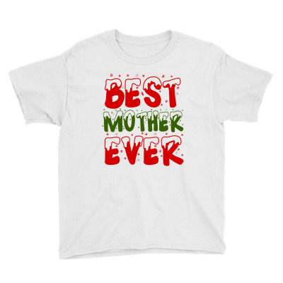Best Mother Ever Youth Tee Designed By Chris Ceconello