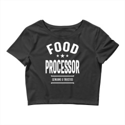 Food Processor Job Title Profession - Occupation Crop Top | Artistshot