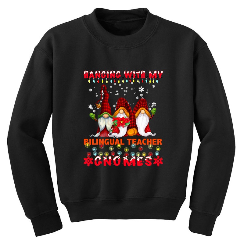 Hanging With My Bilingual Teacher Gnomes Ugly Xmas Matching T Shirt Youth Sweatshirt by Rudy_Glenn | Artistshot