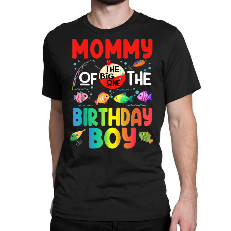 Mommy Of The Birthday Boy Ofishally One Birthday Outfit T Shirt Classic  T-shirt By Cm-arts - Artistshot