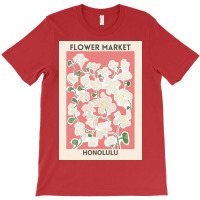 Flower Market   Honolulu Poster T-shirt | Artistshot