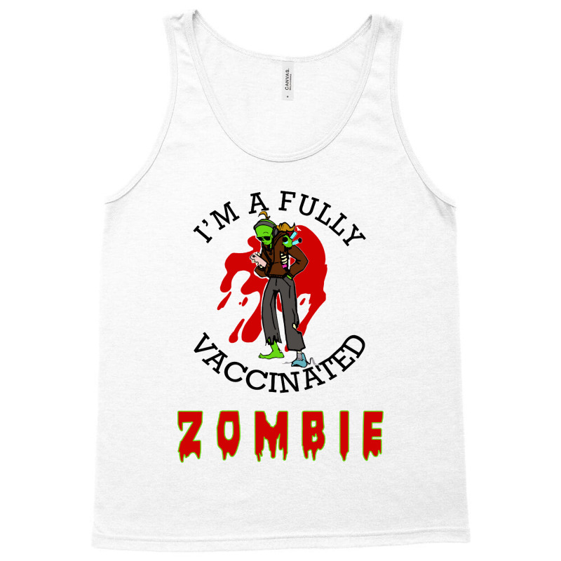 Funny Halloween Iam A Fully Vaccinated Zombie Tank Top by Camaro | Artistshot