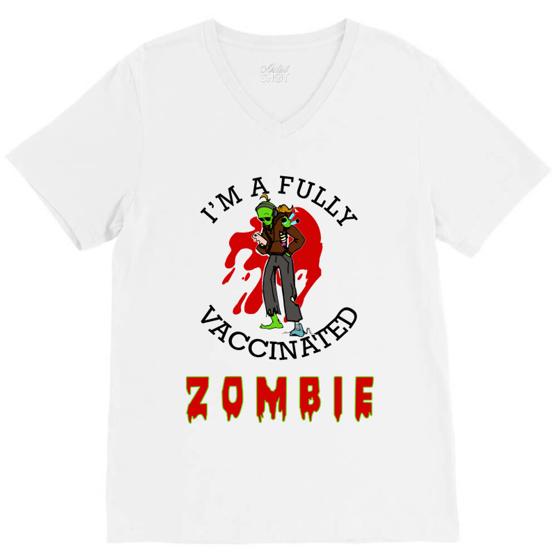 Funny Halloween Iam A Fully Vaccinated Zombie V-Neck Tee by Camaro | Artistshot