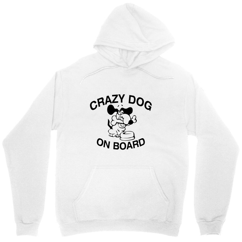 Crazy Dog On Board Unisex Hoodie | Artistshot