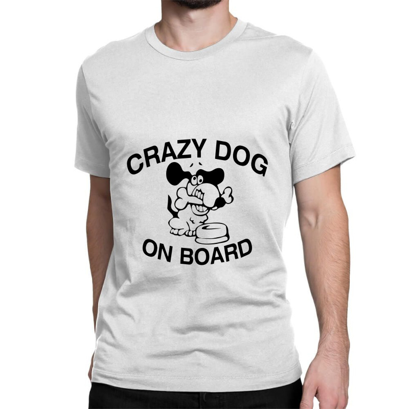 Crazy Dog On Board Classic T-shirt | Artistshot