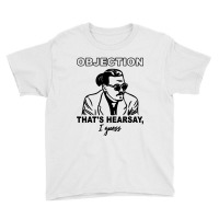 Objection That's Hearsay Youth Tee | Artistshot